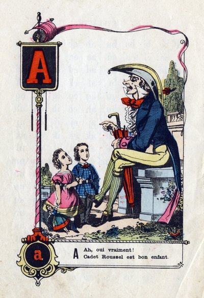 Lettre A comme « Ah oui vraiment cadet Roussel est un enfant ». Alphabet comique (abécédaire) en dictons illustres. Imagerie d