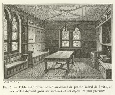 Petite salle carrée située au-dessus du porche latéral de droite, où le chapitre déposait jadis ses archives et ses objets les plus précieux - French School