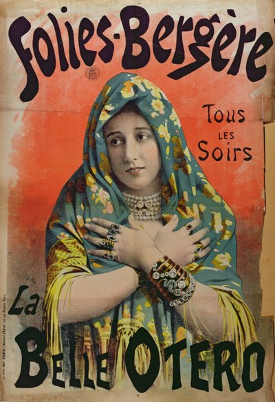 Affiche publicitaire pour La Belle Otero aux Folies Bergère, vers 1892-94 - French School