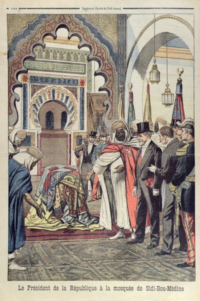 Le Président de la République française, Émile Loubet (1838-1929) visitant la Mosquée de Sidi Bou Medine, Tlemcen, Algérie, illustration du Petit Journal, 3 mai 1903 - French School
