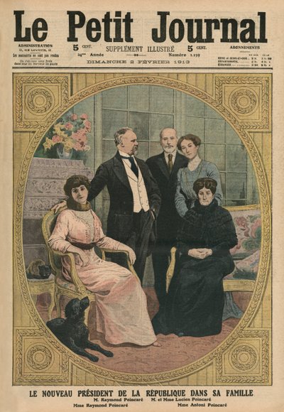 Le nouveau président de la République française, Raymond Poincaré, avec sa famille, illustration de couverture de 
