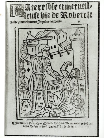 Page de titre de La Terrible et Merveilleuse Vie de Robert le Diable, publié par Claude Blihart en 1563 - French School