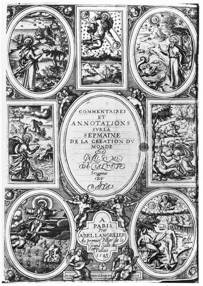 Page de titre de Commentaires et Annotations sur la Semaine de la Création du Monde par Guillaume Salluste du Bartas (1544-90) 1583 - French School