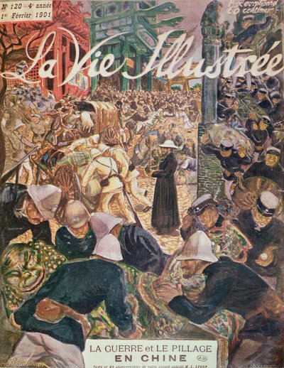 Guerre et pillage en Chine, de La Vie Illustrée, 1er février 1901 - French School