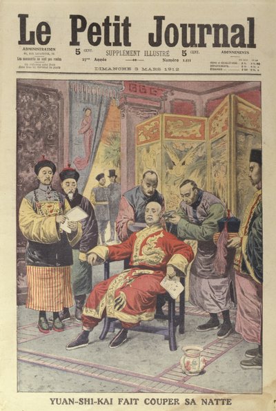 Yuan-Shi-Kai (1859-1916) se faisant couper la natte, couverture de Le Petit Journal, 3 mars 1912 - French School
