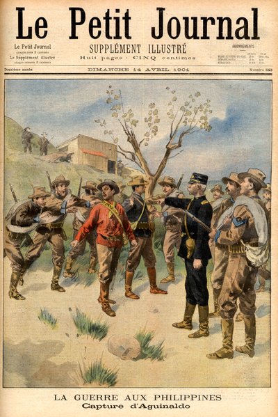 Arrestation du combattant de la liberté Emilio Aguinaldo - Une du journal "Le Petit Journal" du 14 avril - French School