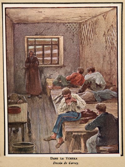 Dans la Tchéka; tiré de Histoire des Soviets, pub. 1922 - Georges Carrey