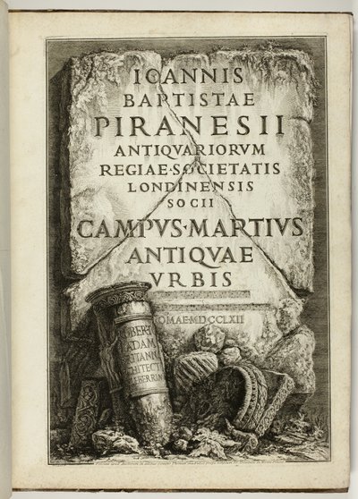 Le Champ de Mars de la Rome antique, œuvre de G.B. Piranesi, membre de la Royal Society of Antiquaries, Londres - Giovanni Battista Piranesi