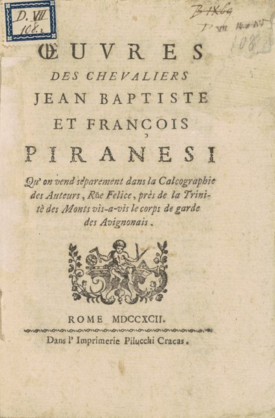 Œuvres des Chevaliers Jean Baptiste et François Piranesi - Giovanni Battista Piranesi, Francesco Piranesi