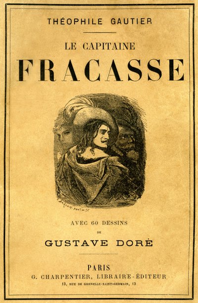 Couverture du livre de Théophile Gautier « Le Capitaine Fracasse », illustré par Gustave Doré, édition Charpentier fin XIXe siècle - Gustave Dore