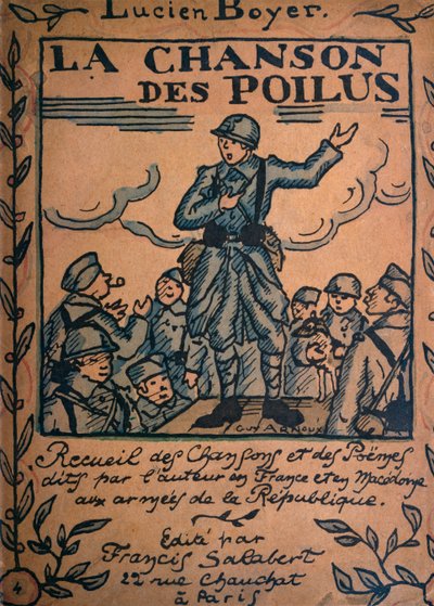Le Chant des Poilus, Collection de chansons et poèmes écrits et chantés par Lucien Boyer dans les armées de la République, publié par Francis Salabert, Paris - Guy Arnoux