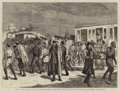 Avec les Turcs à Constantinople, Arrivée des Prisonniers Russes capturés à Elena - Harry Hamilton Johnston
