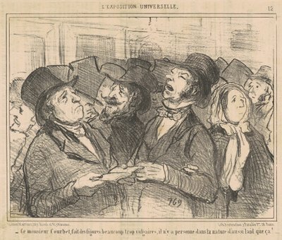 Ce Monsieur Courbet, fait des figures ... vulgaires ... - Honoré Daumier