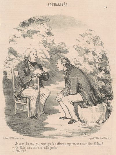 Je vous dis que ... il nous faut M. Molé ... - Honoré Daumier