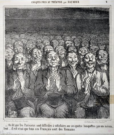 Croquis pris au théâtre : On dit que les Parisiens sont difficiles à satisfaire sur ces quatre bancs pas un mécontent il est vrai que tous ces Français sont des Romains. Gravure par Honoré Daumier (1808-1879) dans Le Charivari. Palais Longchamp, Musée des  - Honoré Daumier