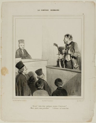 "- Accusé ! Avez-vous des moyens de subsistance  - Merci Monsieur le Président.... J