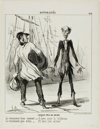Croquis du Havre. Le monsieur bien habillé : "- Je pars pour la Californie." Le monsieur mal habillé : "- C