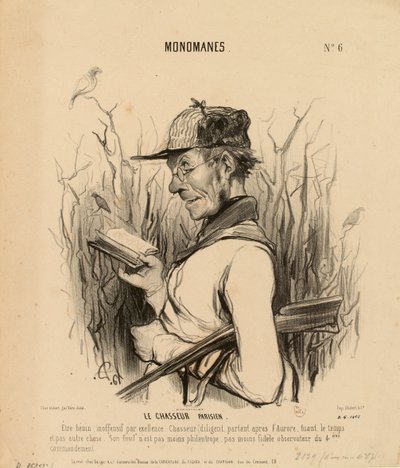 Monomanes no 6 : Le Chasseur parisien. Être bénin, inoffensif par excellence... - Honoré Daumier