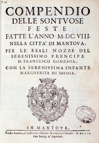 Chroniques décrivant les célébrations organisées à Mantoue par le prince de Gonzaga (1608) - Italian School