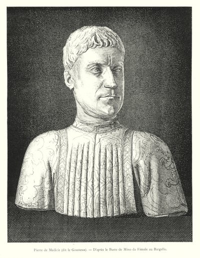 Pierre de Médicis, dit le Goutteux, D