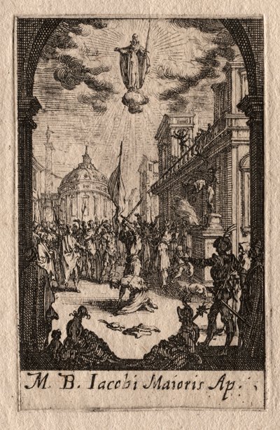 Le Martyre des Apôtres : Saint Jacques le Majeur - Jacques Callot