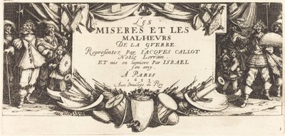 Page de titre pour Les Grandes Misères de la Guerre, vers 1633 - Jacques Callot