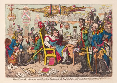 Généraux français se retirant pour des raisons de santé : - avec Lepaux présidant au dispensaire directeur, 1799 - James Gillray