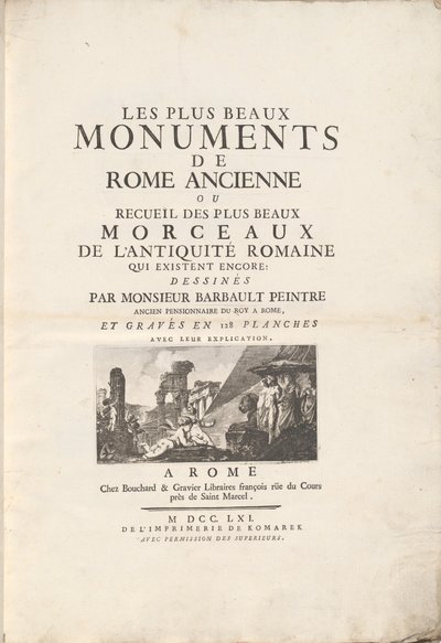 Les Plus Beaux Monuments de Rome Ancienne Ou Recueil Des Plus Beaux Morceaux De L