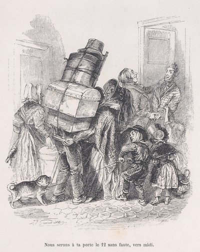 Nous serons à votre porte à midi sans faute. des Petites Misères de la vie humaine - Jean Ignace Isidore Gérard