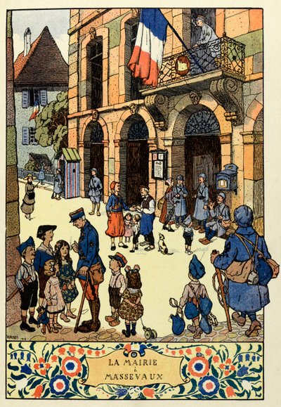 Le paradis tricolore ; La mairie de Massevaux 1918 - Jean Jacques (1873 1951) Waltz