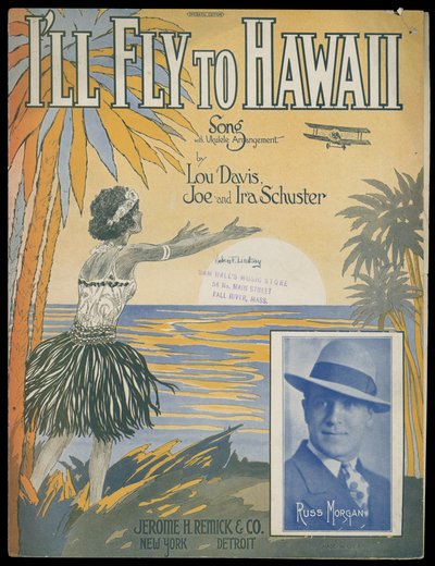 Je volerai à Hawaï, c.1770-1959 - Jerome H. Remick & Co.