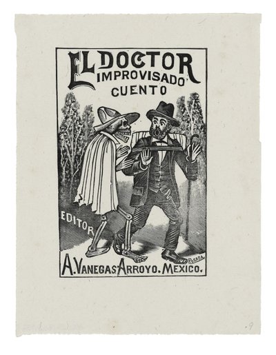 El Doctor Improvisado Cuento, vers 1888-1913, imprimé en 1942 - José Guadalupe Posada