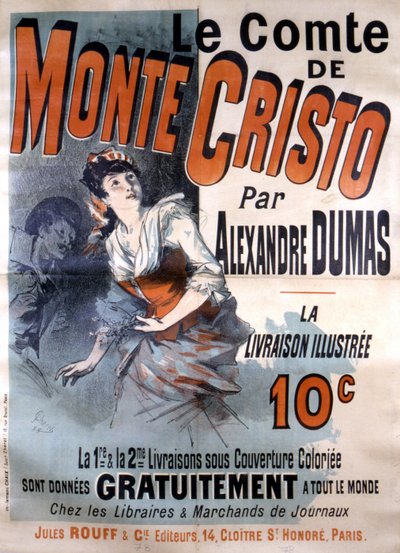 Affiche publicitaire pour la vente du roman «Le Comte de Monte-Cristo» par Alexandre Dumas, édité par Jules Rouff, illustré par Jules Chéret - Jules Cheret