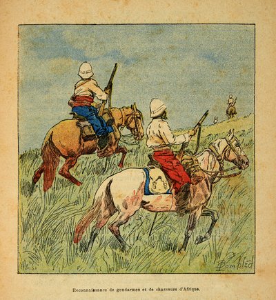 La Guerre à Madagascar - Histoire anecdotique des expéditions françaises de 1885-1895 par Henri Galli dit Gallichet (1854-1922), illustrée par Louis Bombled (1862-1927) : Reconnaissance des gendarmes et chasseurs d