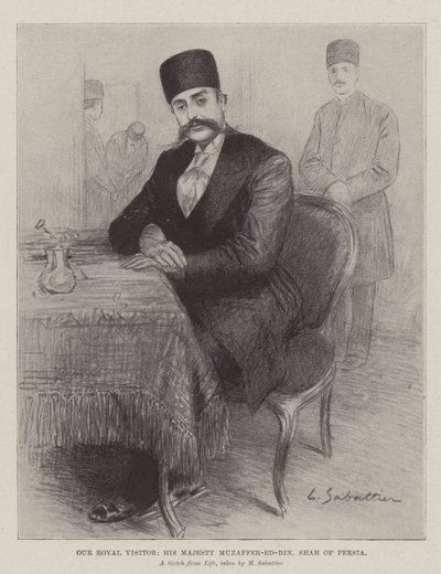 Notre Visiteur Royal, Sa Majesté Muzaffer-ed-Din, Shah de Perse - Louis Remy Sabattier