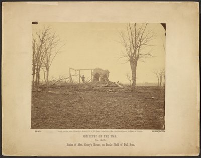 Ruines de la maison de Mme Henry, sur le champ de bataille de Bull Run - Mathew B. Brady