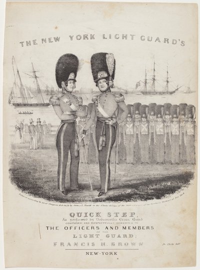La marche rapide de la Garde légère de New York : interprétée par le Brass Band de Dodworth. Composée et respectueusement dédiée aux officiers et membres de la Garde légère; par Francis H. Brown - Nathaniel Currier