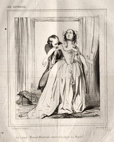 Les Actrices : Sac à papier ! Monsieur Montmirail comme vous sanglez ma Majesté ! - Paul Gavarni