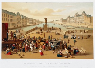 Le Pont Neuf vers le milieu du XVIIe siècle, « XVIIe siècle - Institutions : usages et costumes, France 1590-1700 » par Paul Lacroix - Paul Lacroix