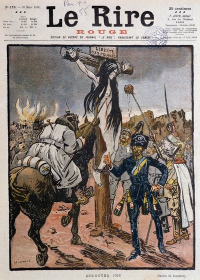 La liberté des peuples crucifiée (Golgotha 1918) - par Jeanniot, dans Le Lire Rouge du 30/03/1918 - Pierre Georges Jeanniot