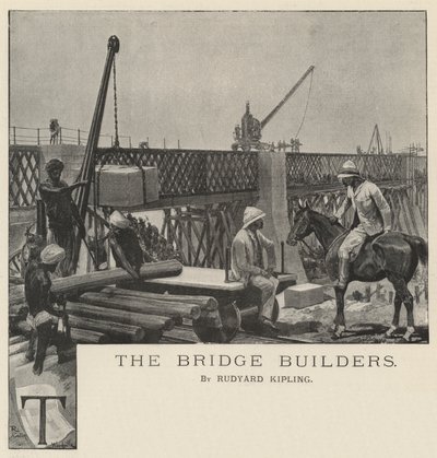 Les Constructeurs de Ponts, par Rudyard Kipling - Richard Caton Woodville junior