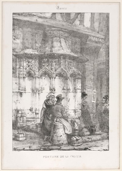 Vestiges et fragments architecturaux : Rouen - Fontaine de la Crosse, 1827 - Richard Parkes Bonington
