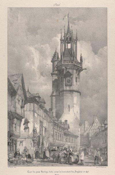 Tour du Gros Horloge, bâtie sous la domination des Anglais en 1417 - Richard Parkes Bonington