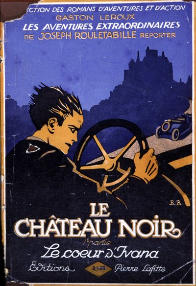 Le château noir, aventure de Rouletabille, vers 1930 (illustration) - Roger Broders
