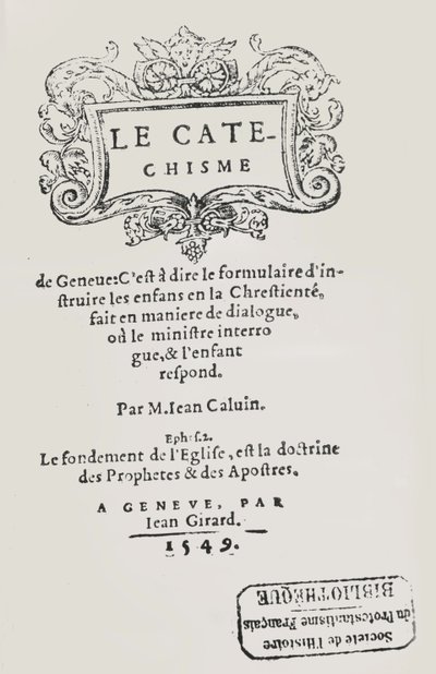 Page de titre du Catéchisme de Jean Calvin, publié à Genève, 1549 - Swiss School