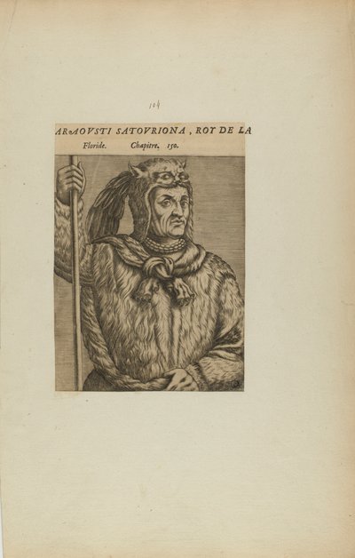 Araovsti Satovriona, Roi de L/Floride. Chapitre. 150. (from book, Les Vrais Pourtraits et Vies des Hommes Illustres) - Theodor de Bry