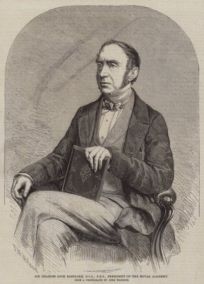 Sir Charles Lock Eastlake, DCL, FRS, Président de la Royal Academy - Thomas Harrington Wilson
