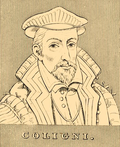 Coligni, 1519-1572, 1830 - Unbekannt