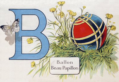 Lettre B : Ballon et beau papillon. Gravure dans « ABC L