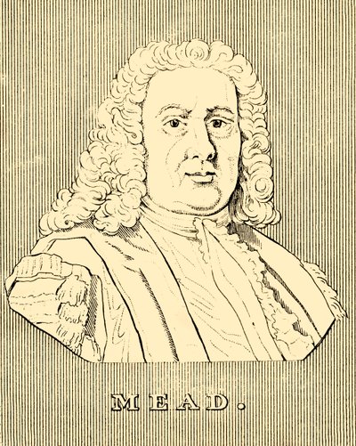 Mead, 1673-1754, 1830 - Unbekannt